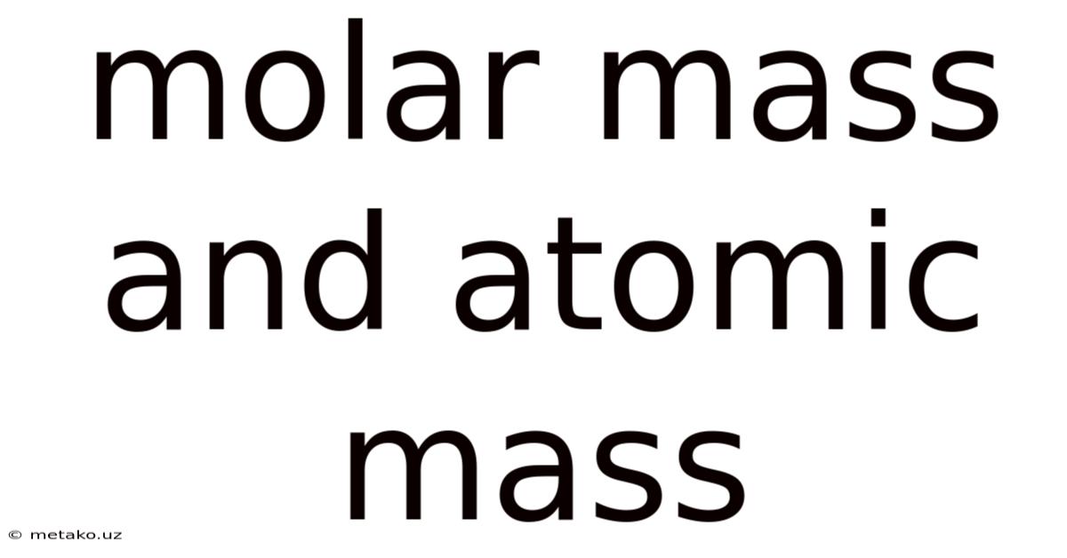 Molar Mass And Atomic Mass