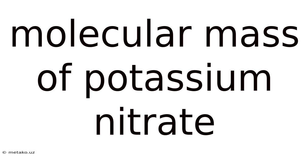 Molecular Mass Of Potassium Nitrate