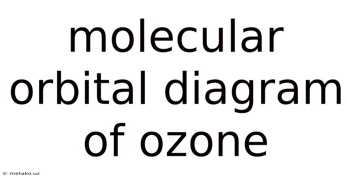 Molecular Orbital Diagram Of Ozone