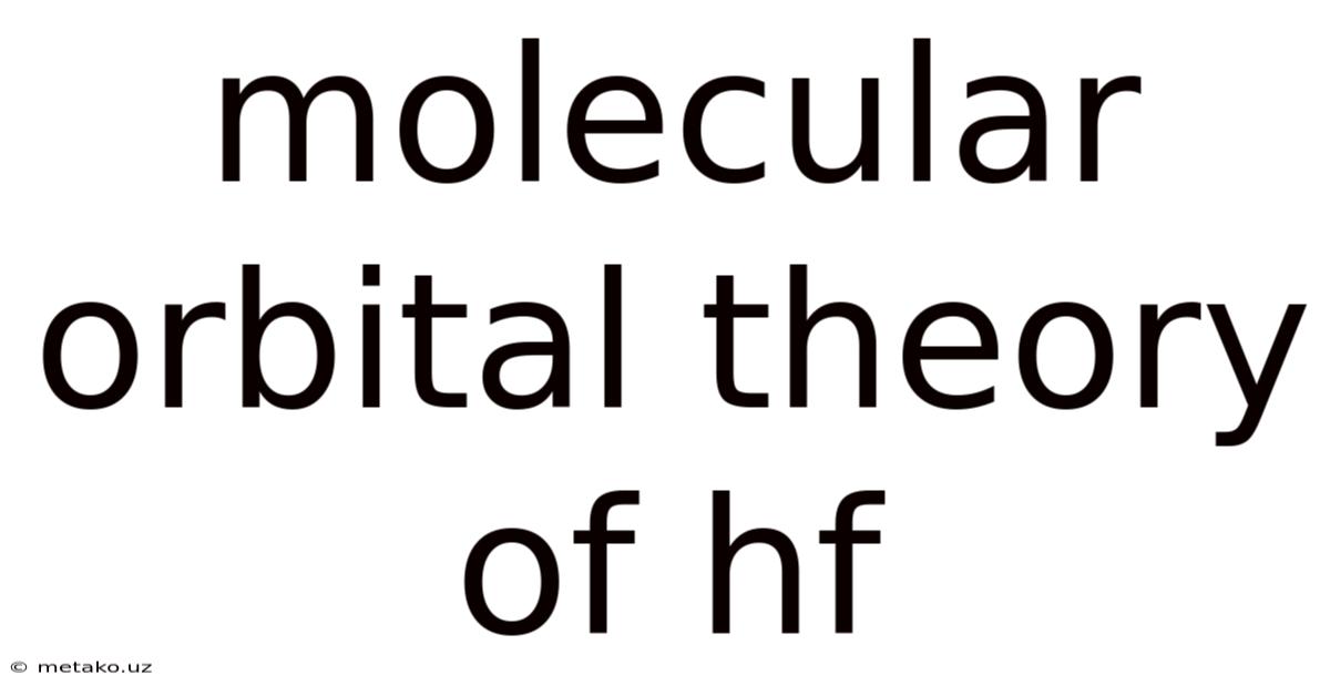 Molecular Orbital Theory Of Hf