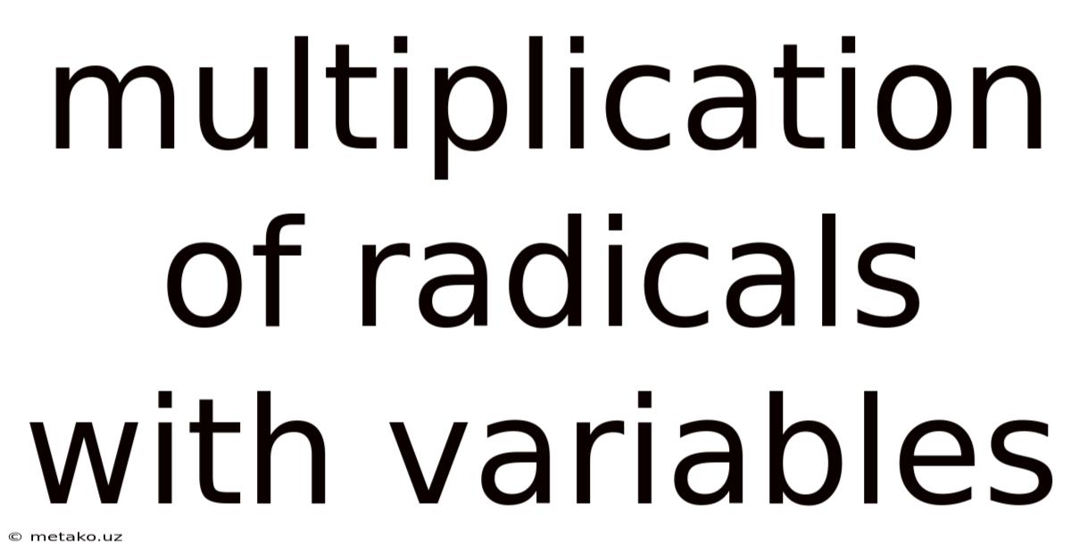 Multiplication Of Radicals With Variables
