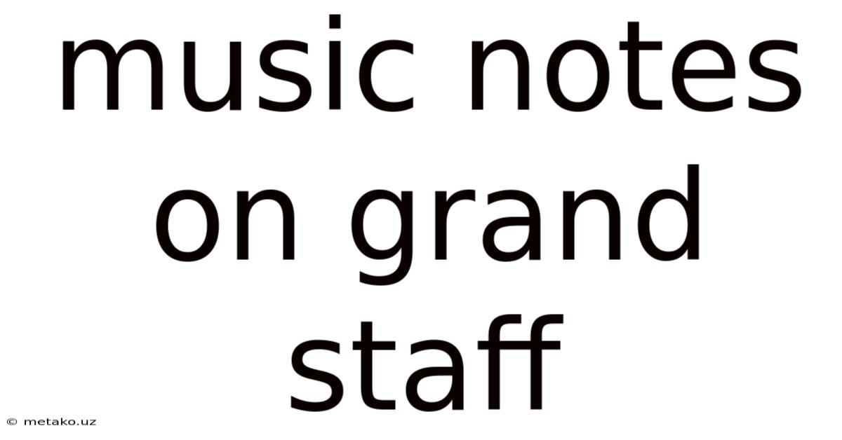 Music Notes On Grand Staff