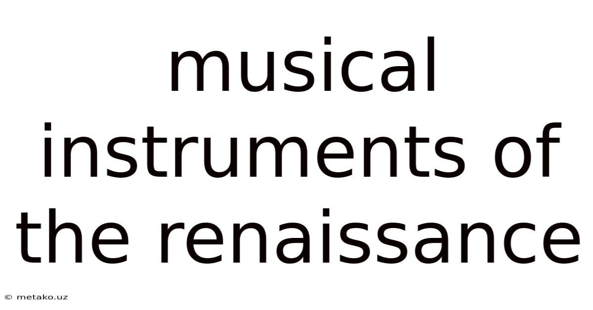 Musical Instruments Of The Renaissance