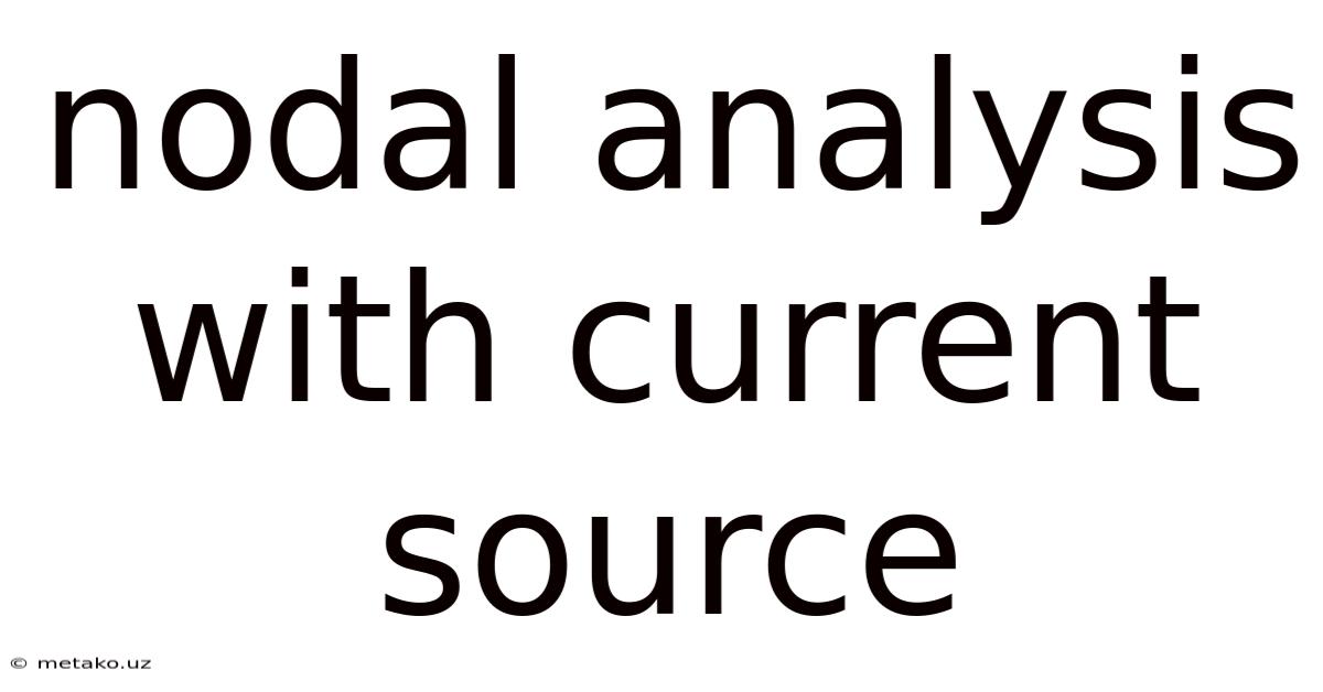 Nodal Analysis With Current Source