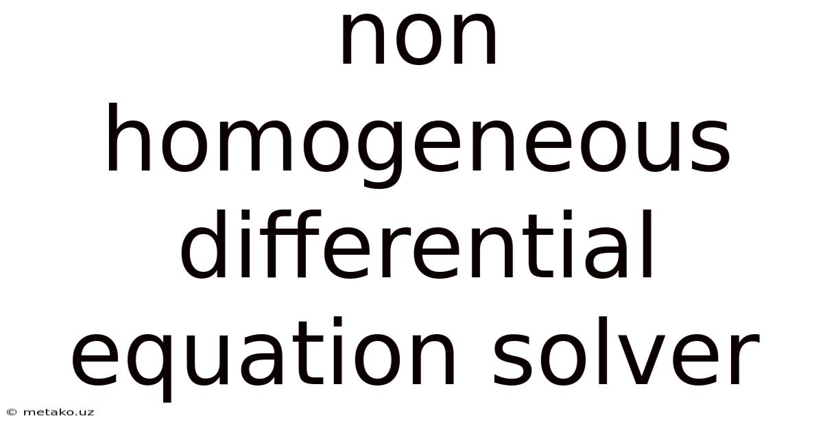 Non Homogeneous Differential Equation Solver