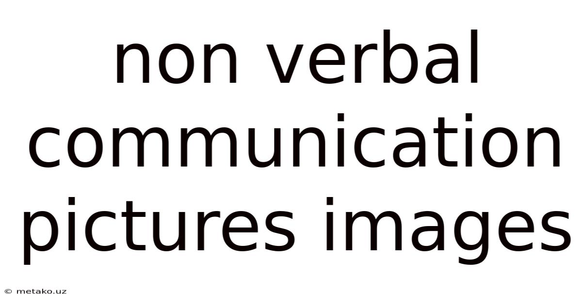 Non Verbal Communication Pictures Images