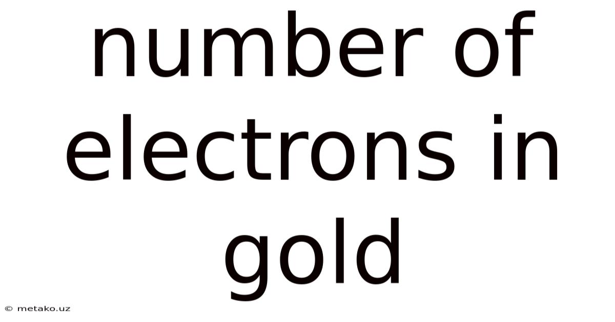 Number Of Electrons In Gold