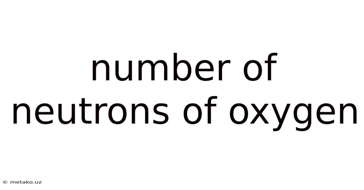 Number Of Neutrons Of Oxygen