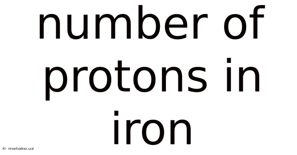 Number Of Protons In Iron