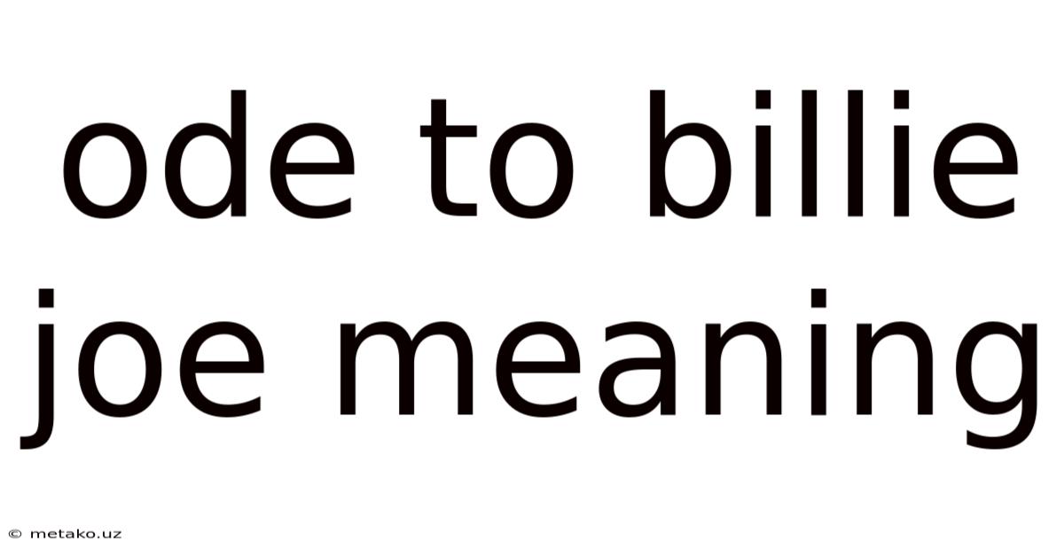 Ode To Billie Joe Meaning