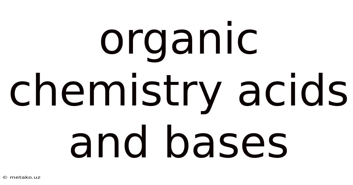 Organic Chemistry Acids And Bases