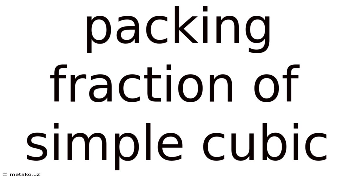 Packing Fraction Of Simple Cubic