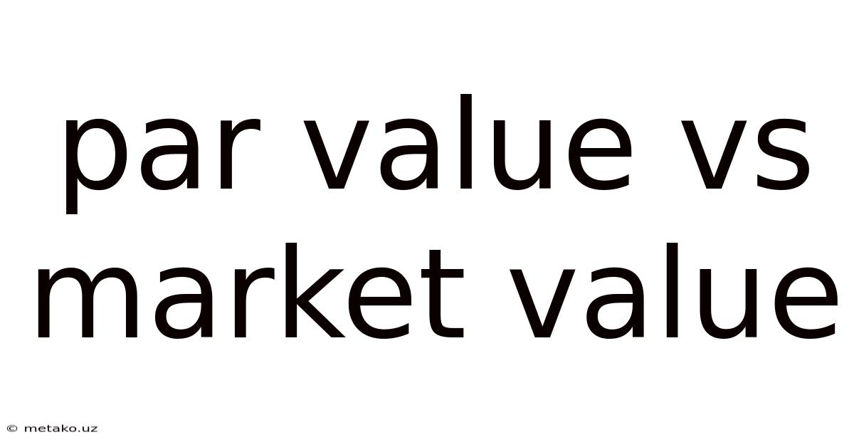 Par Value Vs Market Value