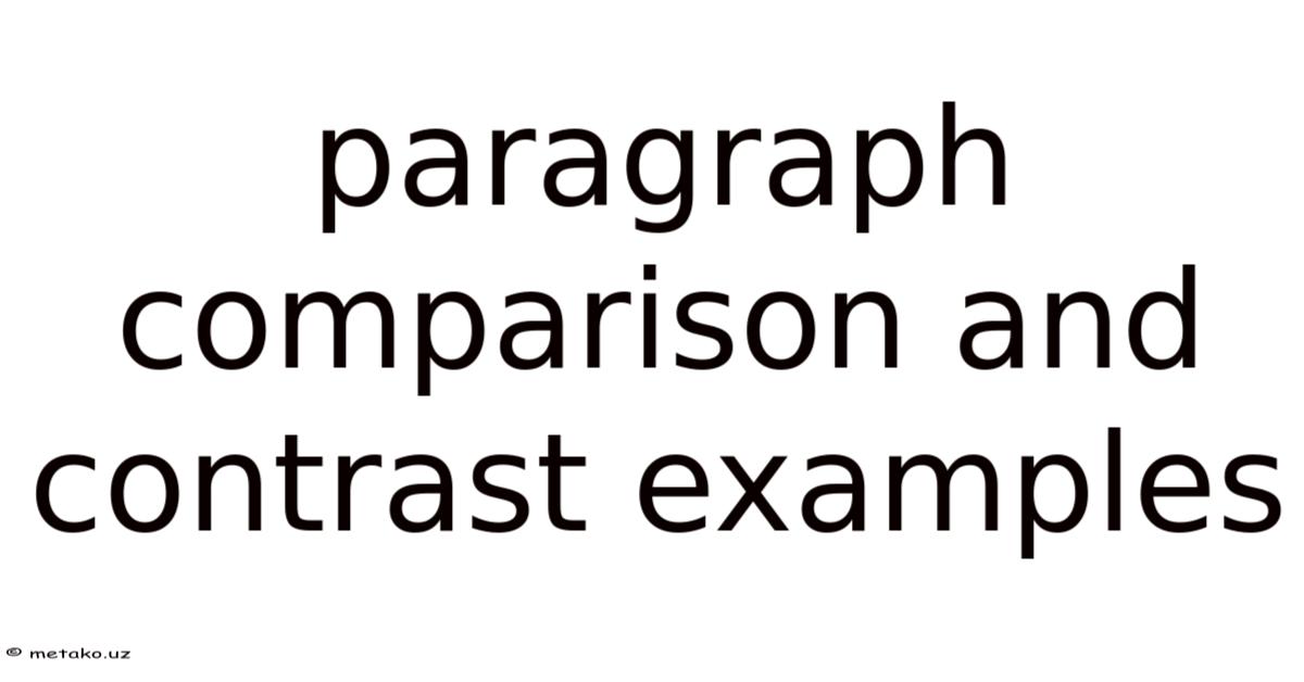 Paragraph Comparison And Contrast Examples