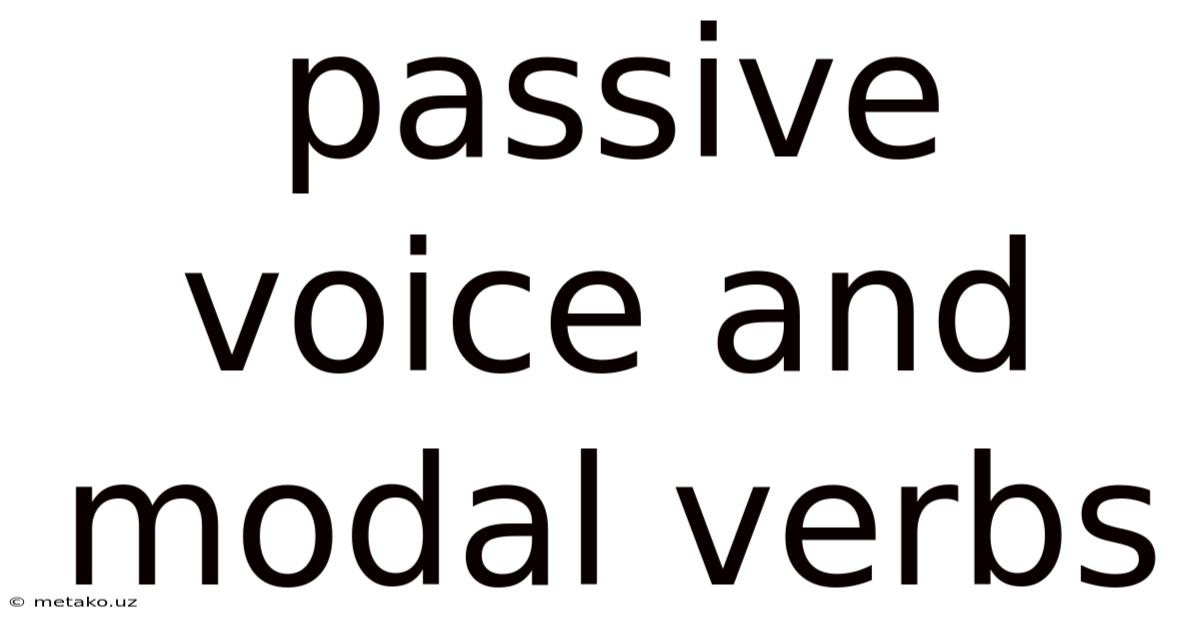 Passive Voice And Modal Verbs
