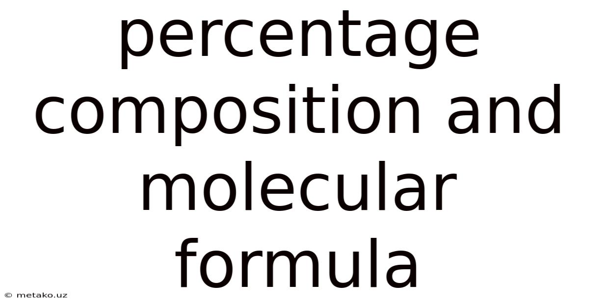 Percentage Composition And Molecular Formula