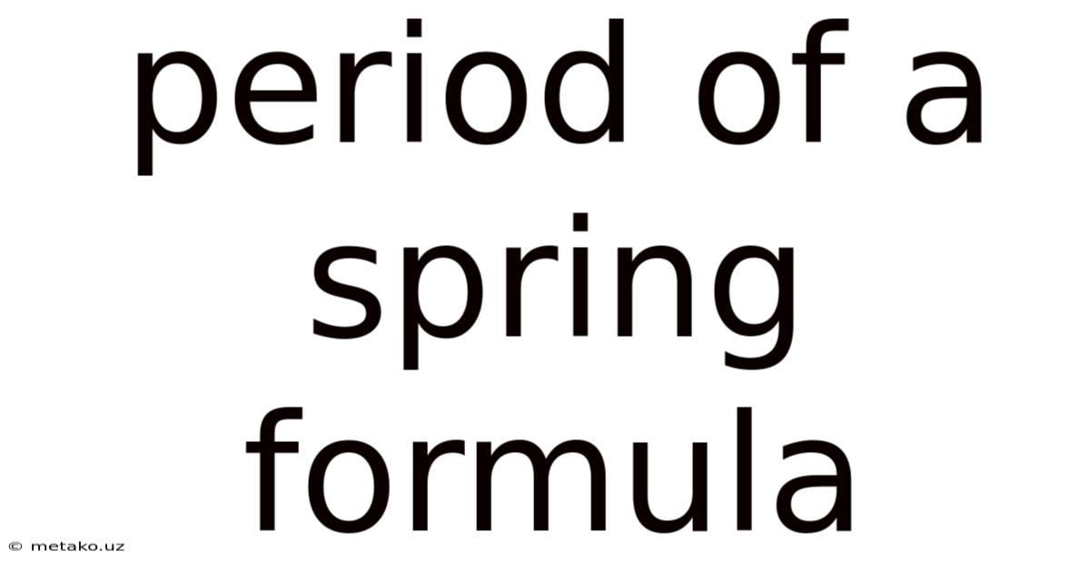 Period Of A Spring Formula