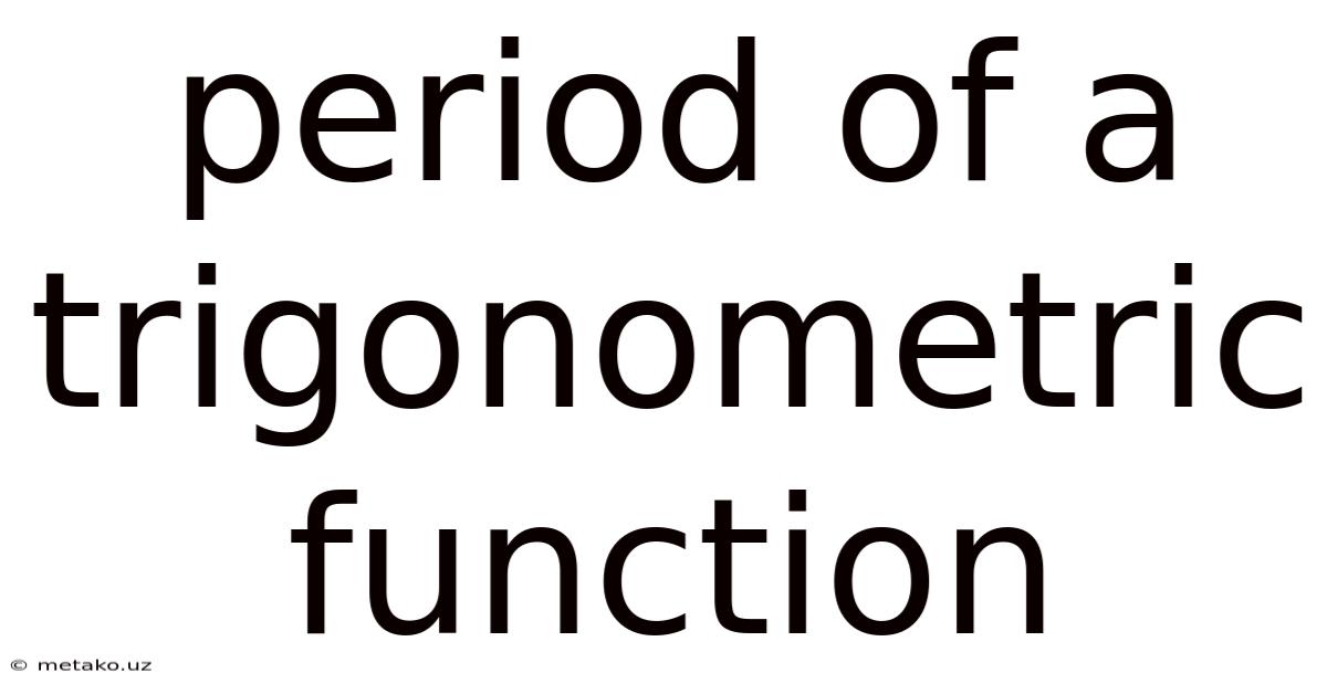 Period Of A Trigonometric Function