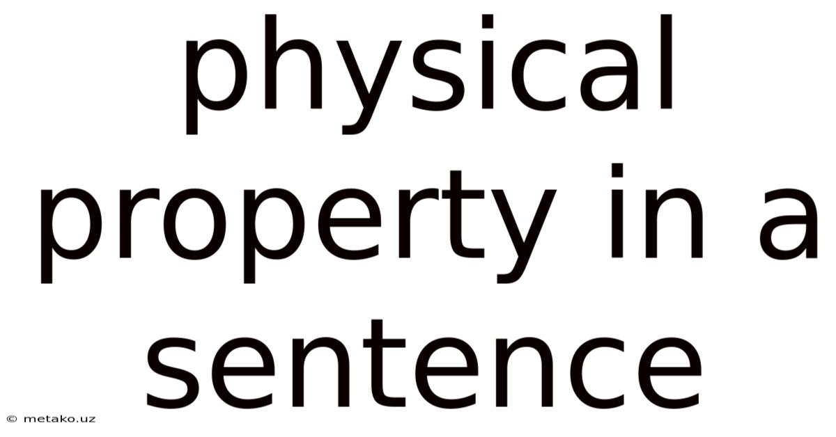 Physical Property In A Sentence