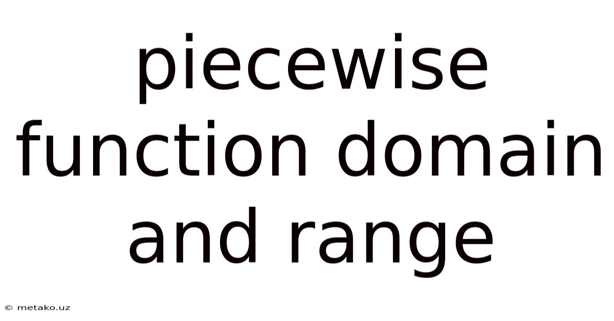 Piecewise Function Domain And Range