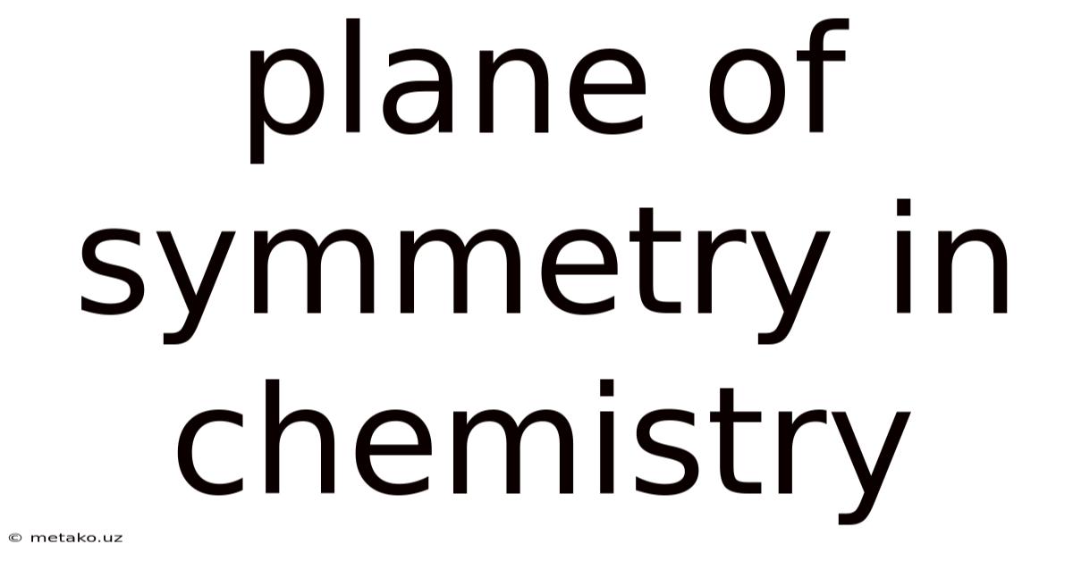 Plane Of Symmetry In Chemistry