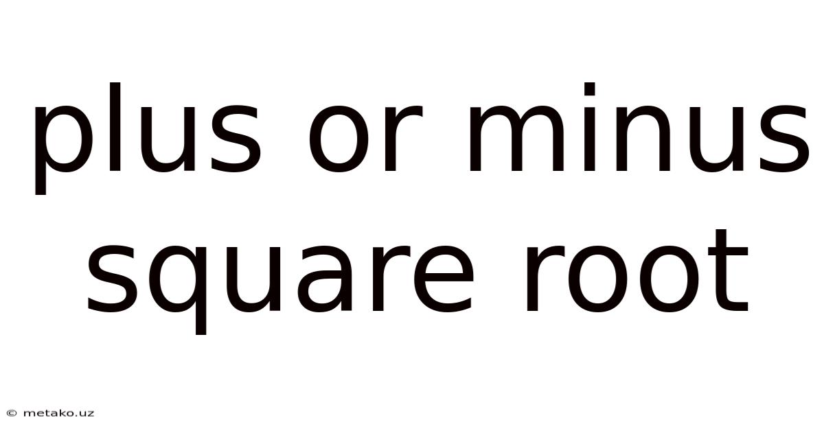 Plus Or Minus Square Root