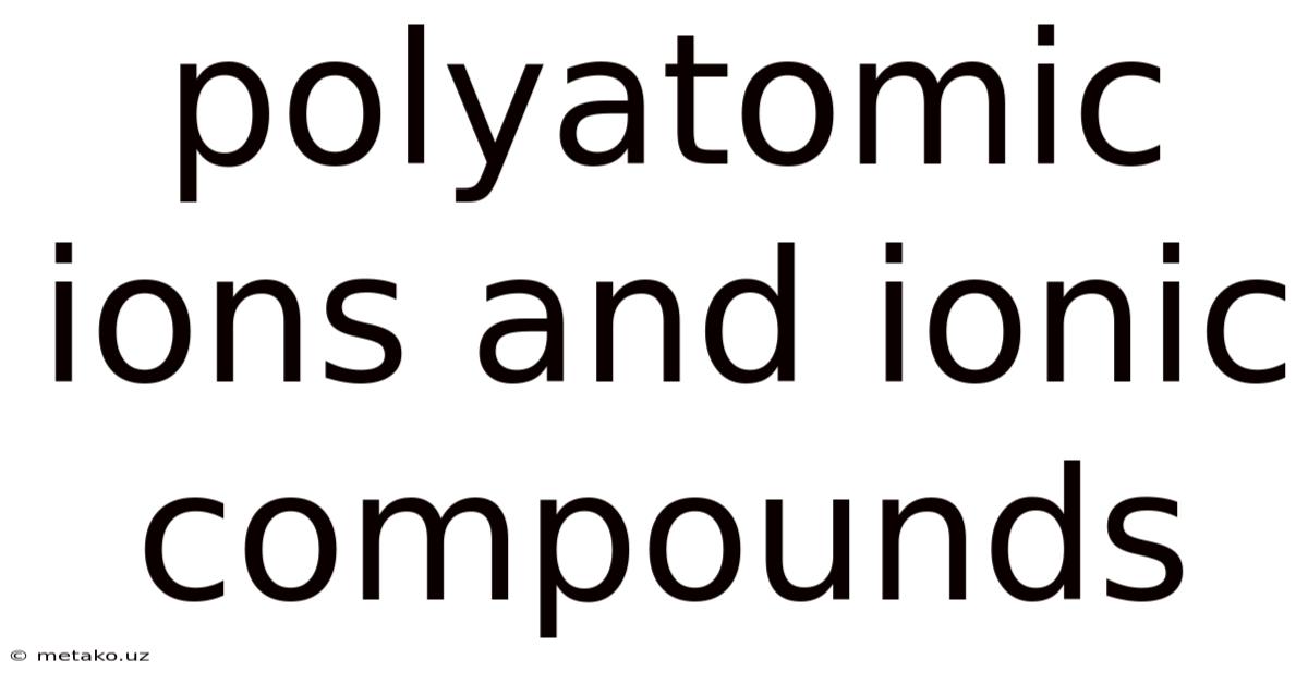 Polyatomic Ions And Ionic Compounds