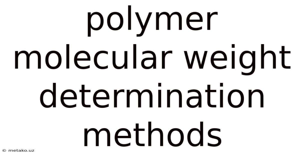 Polymer Molecular Weight Determination Methods
