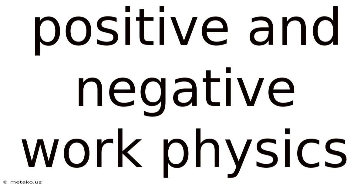 Positive And Negative Work Physics