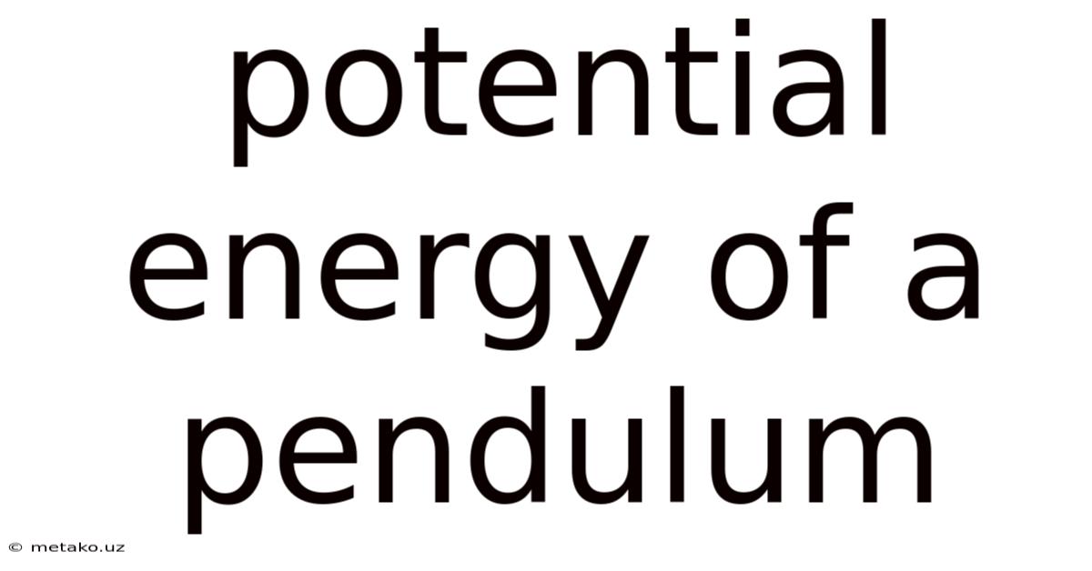 Potential Energy Of A Pendulum