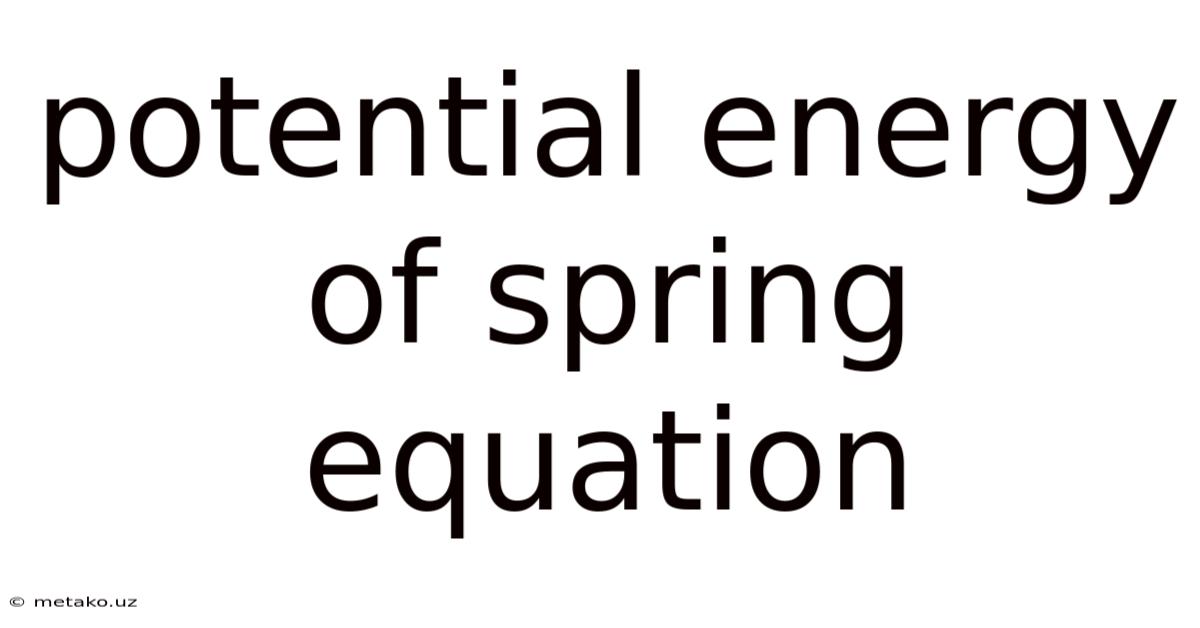 Potential Energy Of Spring Equation