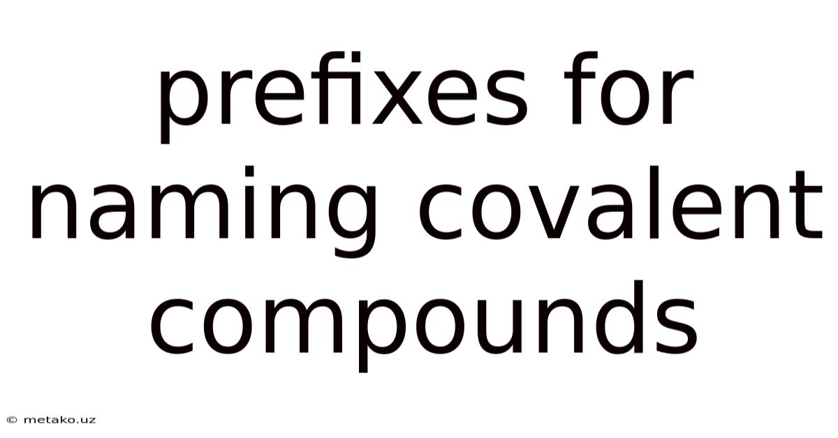 Prefixes For Naming Covalent Compounds