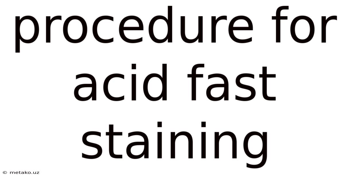 Procedure For Acid Fast Staining