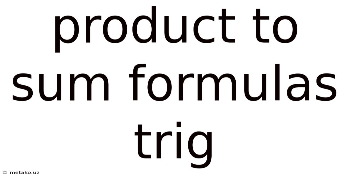 Product To Sum Formulas Trig