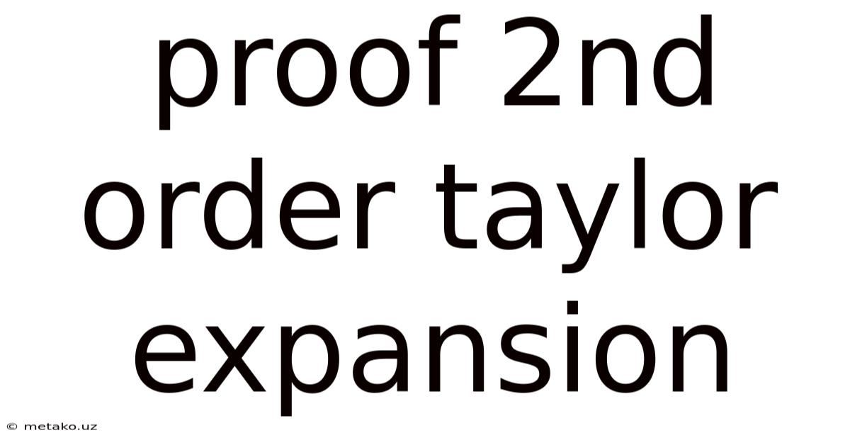 Proof 2nd Order Taylor Expansion
