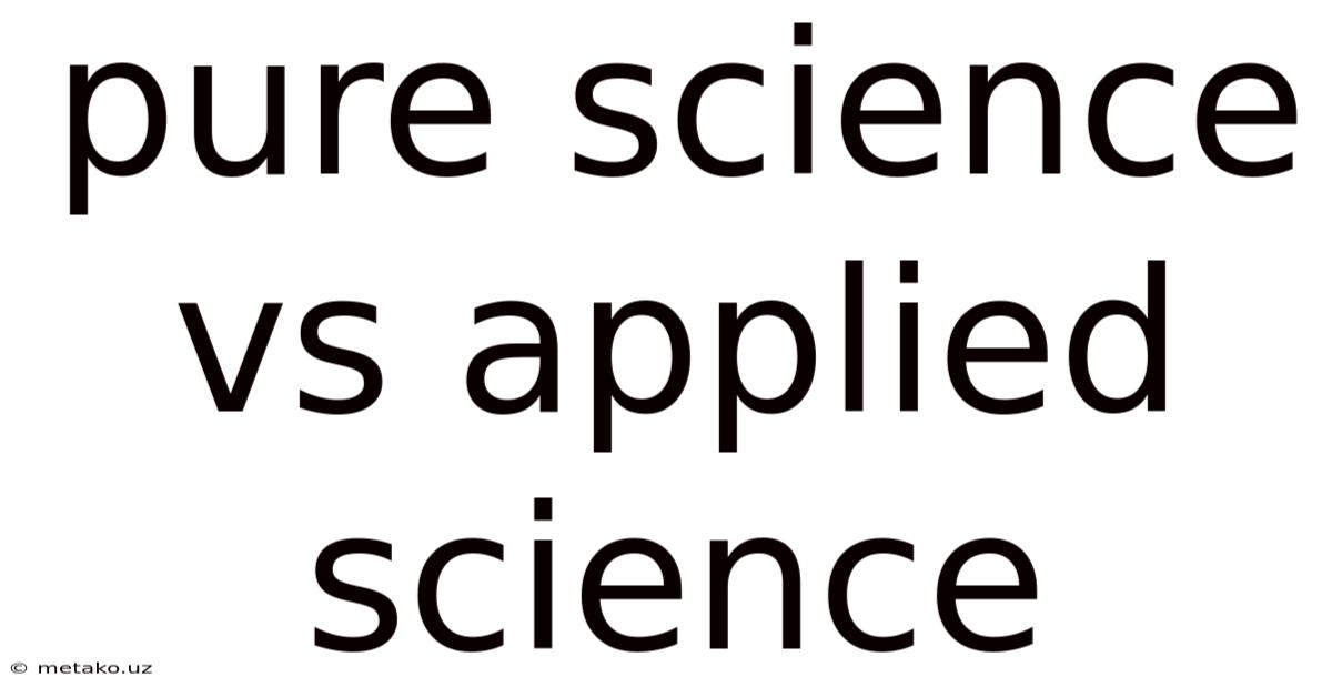 Pure Science Vs Applied Science