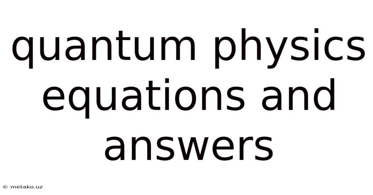 Quantum Physics Equations And Answers