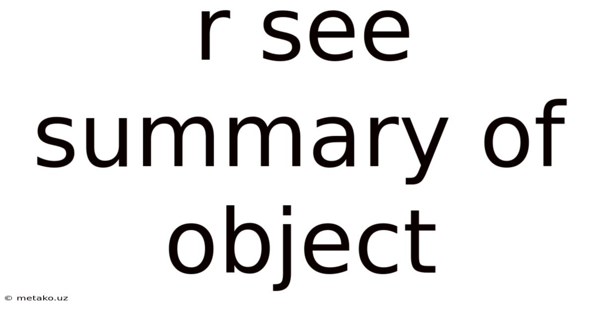 R See Summary Of Object