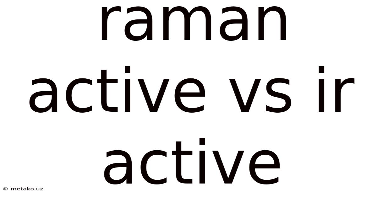Raman Active Vs Ir Active