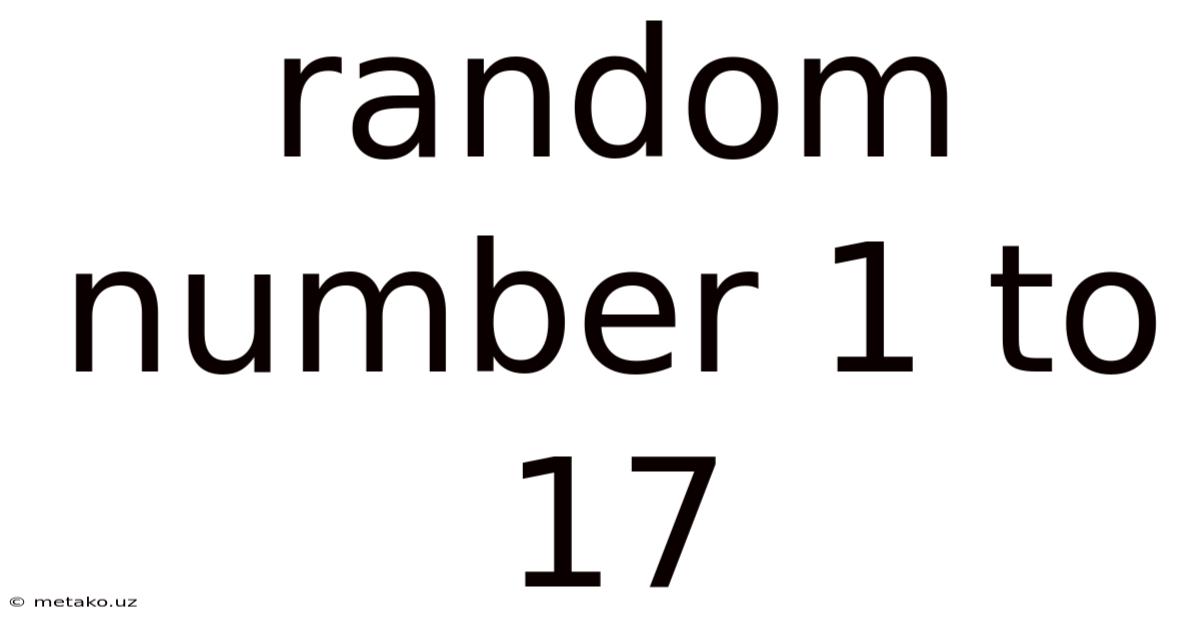 Random Number 1 To 17