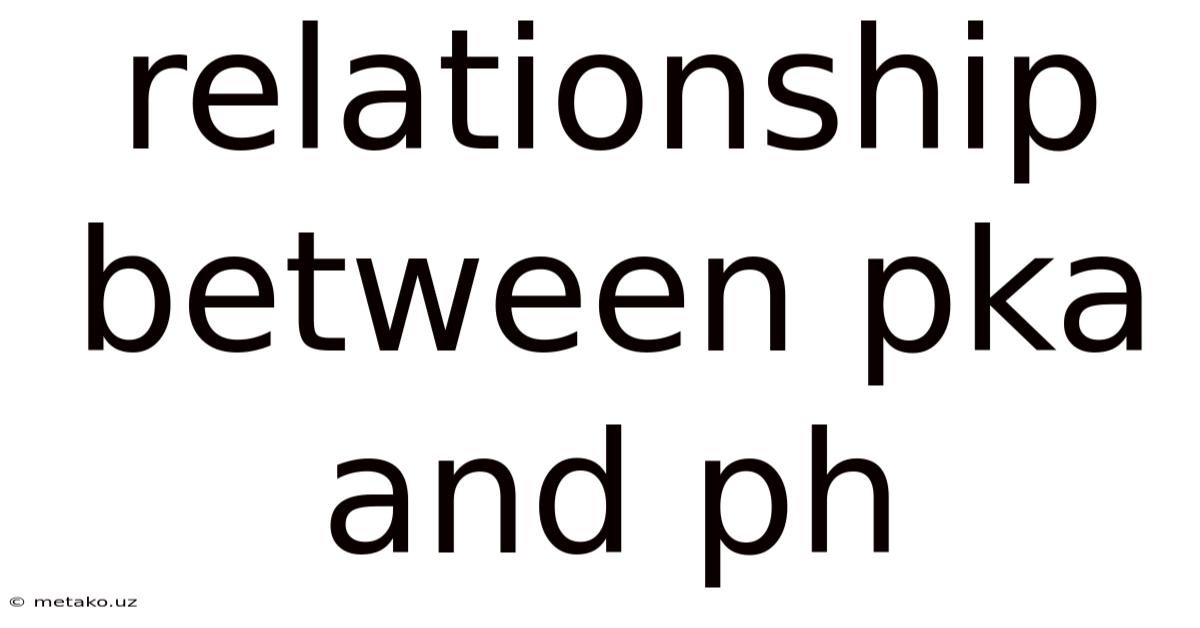 Relationship Between Pka And Ph