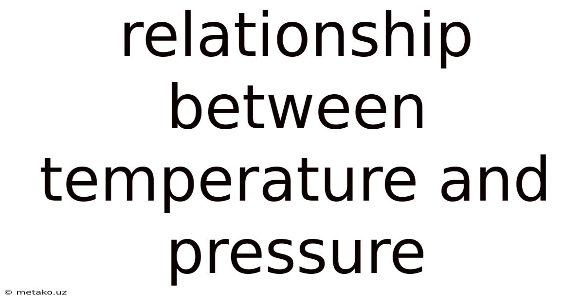 Relationship Between Temperature And Pressure
