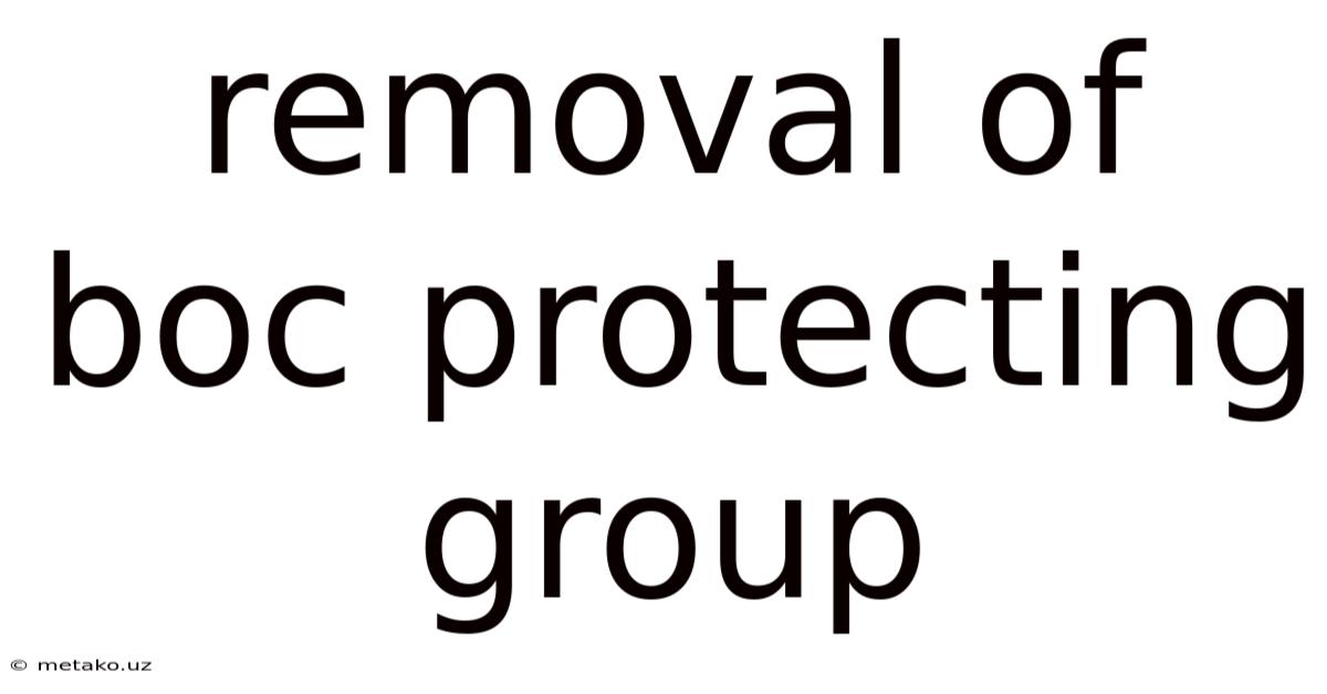 Removal Of Boc Protecting Group