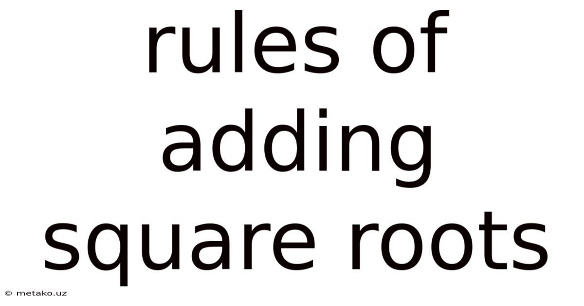 Rules Of Adding Square Roots