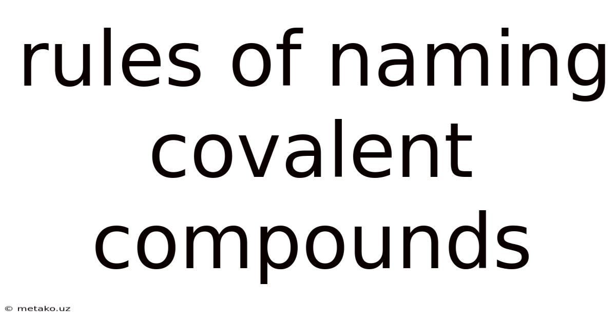 Rules Of Naming Covalent Compounds