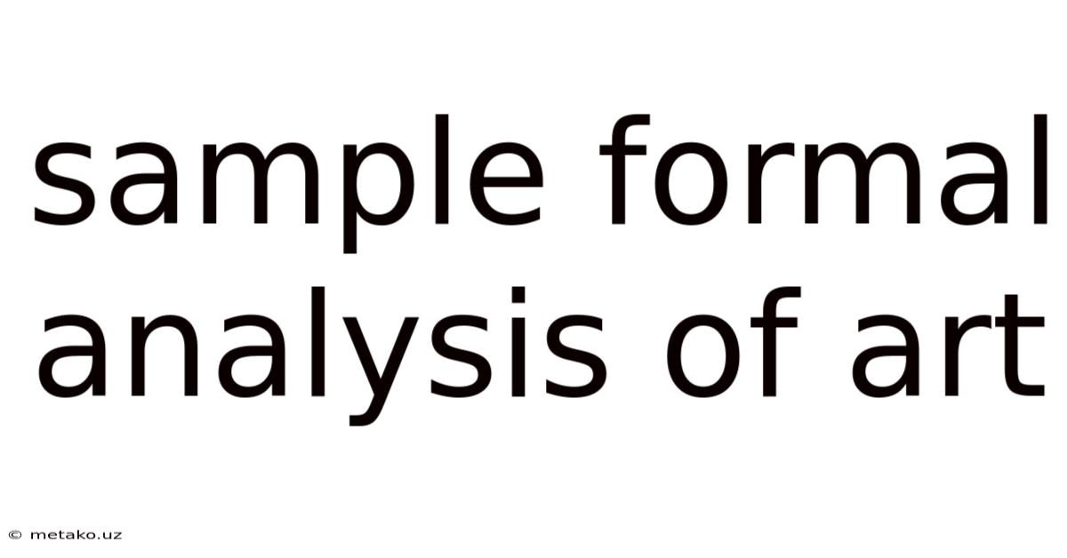 Sample Formal Analysis Of Art