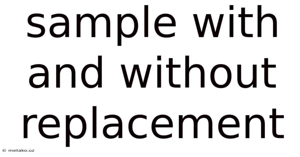 Sample With And Without Replacement