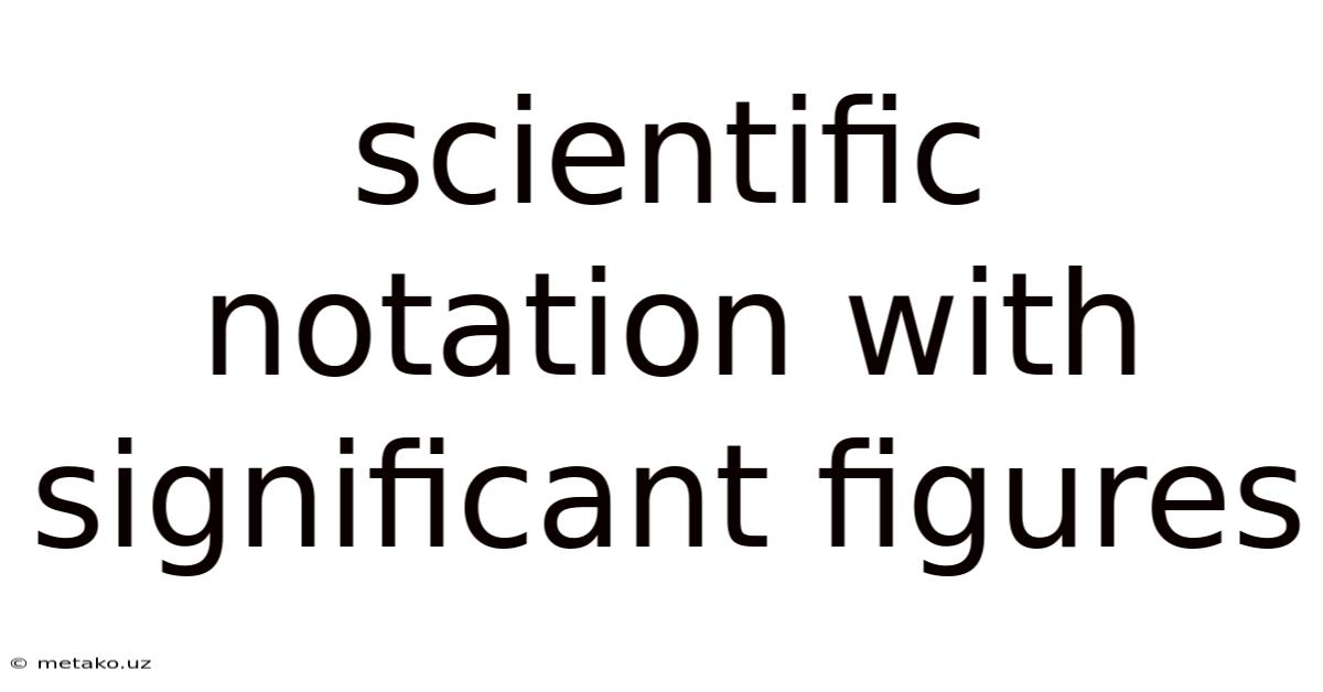 Scientific Notation With Significant Figures