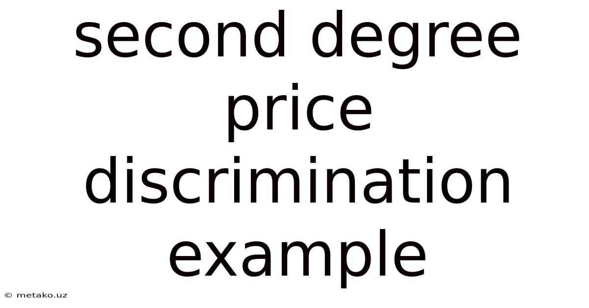 Second Degree Price Discrimination Example