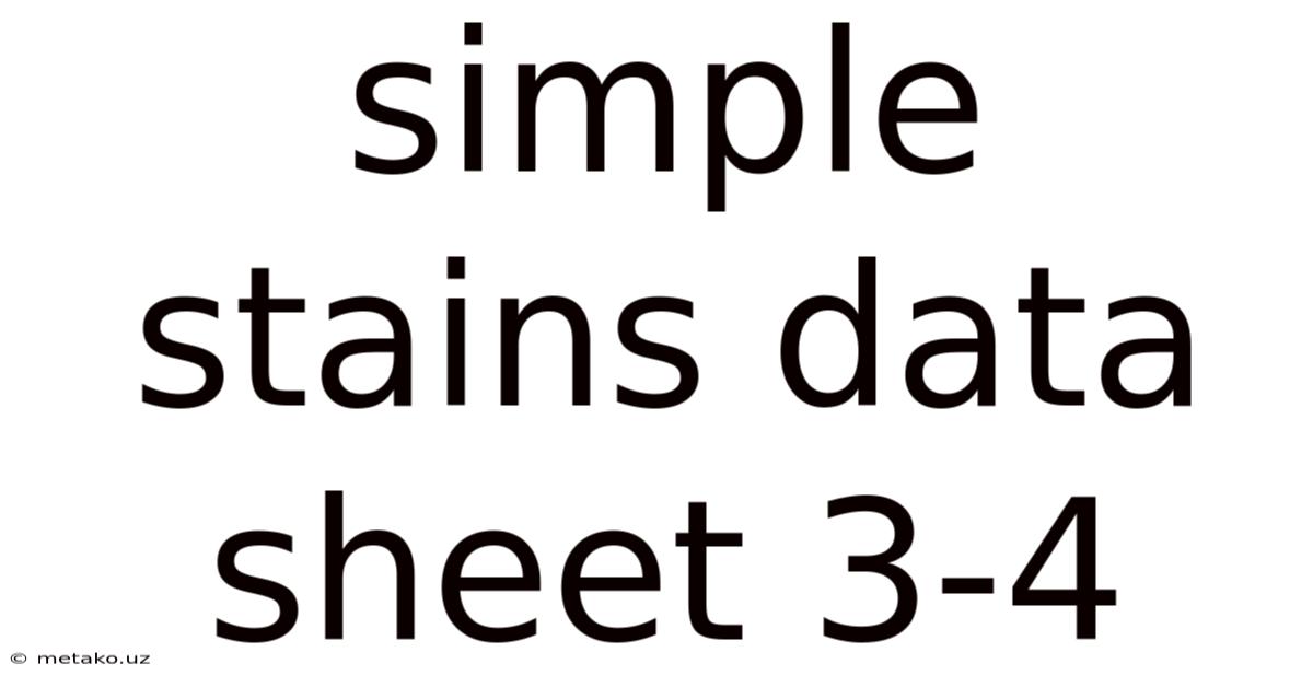 Simple Stains Data Sheet 3-4